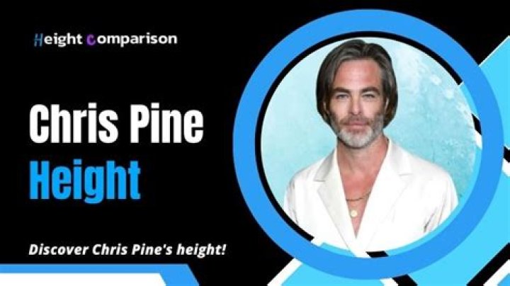 Chris Pine Height How Tall is The American Actor? Hood MWR